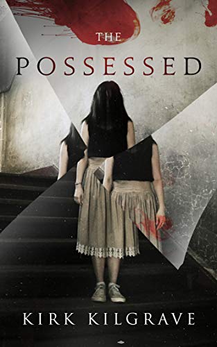  The Possessed: A Supernatural Horror Novel (Sadistic Souls Book 1)  by Kirk Kilgrave