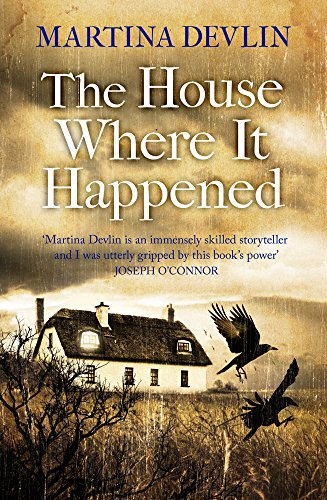  The House Where It Happened: A Novel  by Martina Devlin