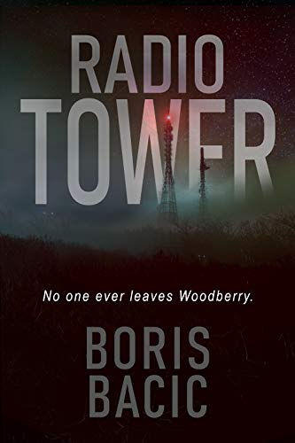 Radio Tower (Horror in Small Towns)  by Boris Bacic