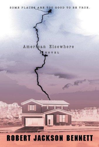  American Elsewhere  by Robert Jackson Bennett
