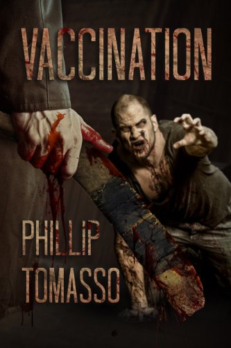  Vaccination (Vaccination Triology Book 1)  by Phillip Tomasso