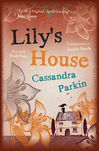  Lily's House  by Cassandra Parkin