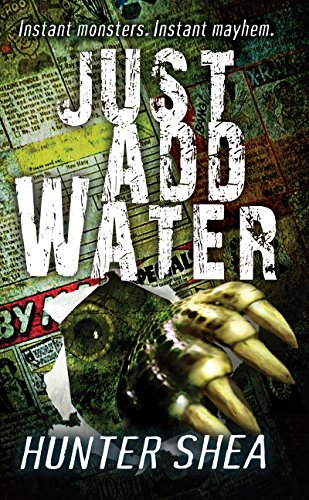  Just Add Water (Mail Order Massacres Book 1)  by Hunter Shea