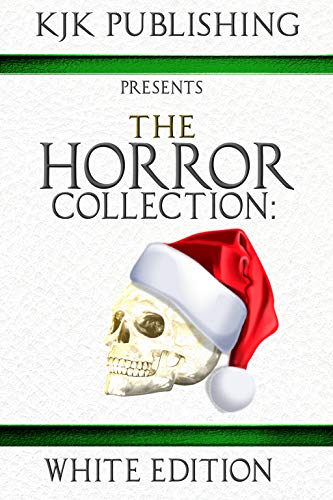 The Horror Collection: White Edition  by Multiple Authors