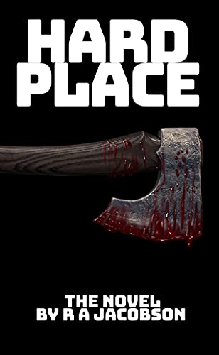  HARD PLACE  by R A Jacobson