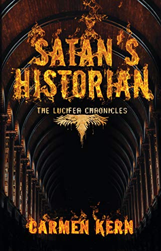  Satan's Historian (The Lucifer Chronicles Book 1)  by Carmen Kern