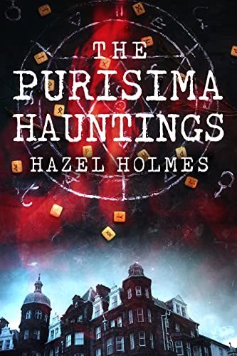  The Purissima Hauntings by Hazel Holmes