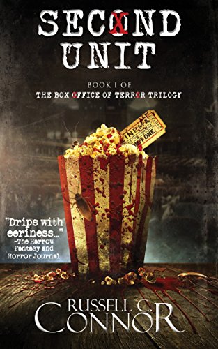  Second Unit: Book I of the Box Office of Terror Trilogy  by Russell C Connor