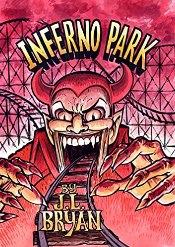  Inferno Park  by JL Bryan