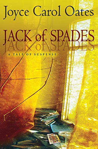  Jack of Spades: A Tale of Suspense  by Joyce Oates