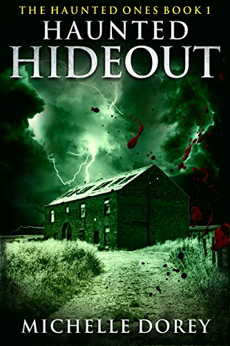  Haunted Hideout: Paranormal Suspense  by Michelle Dorey
