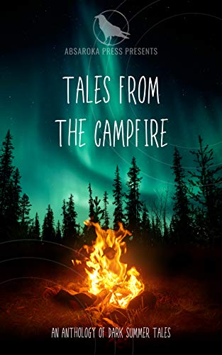  Tales from the Campfire: A Collection of Dark Summer Tales  by S.A. Stratton