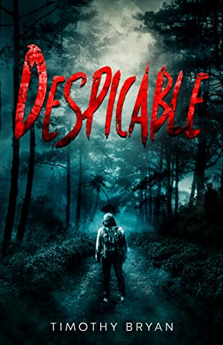  Despicable  by Timothy Bryan
