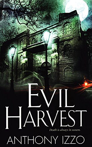 Evil Harvest by Anthony Izzo