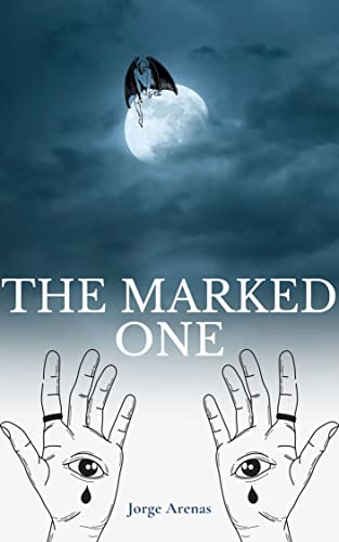  The Marked One  by Jorge  Arenas