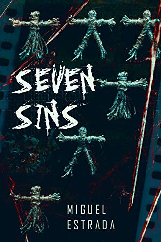 Seven Sins: A Thrilling Horror Novel by Miguel Estrada