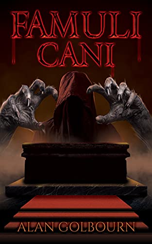  Famuli Cani: A Supernatural Horror  by Alan Golbourn