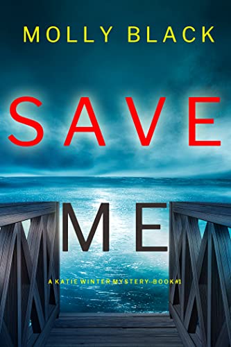  Save Me by Molly Black