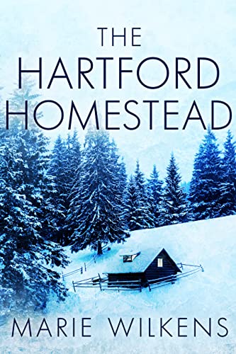   The Hartford Homestead by Marie Wilkens