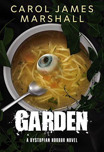 Garden A Dystopian Horror Novel