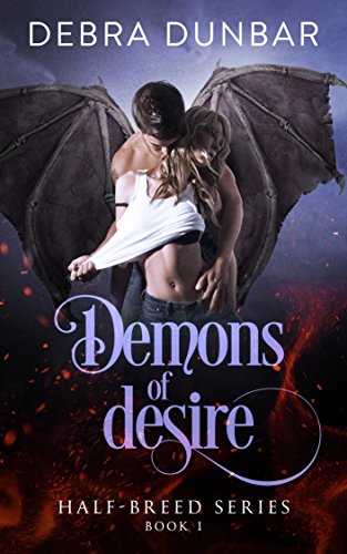 Demons of Desire Half Breed Series Book 1