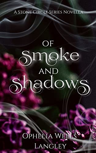 Of Smoke and Shadows