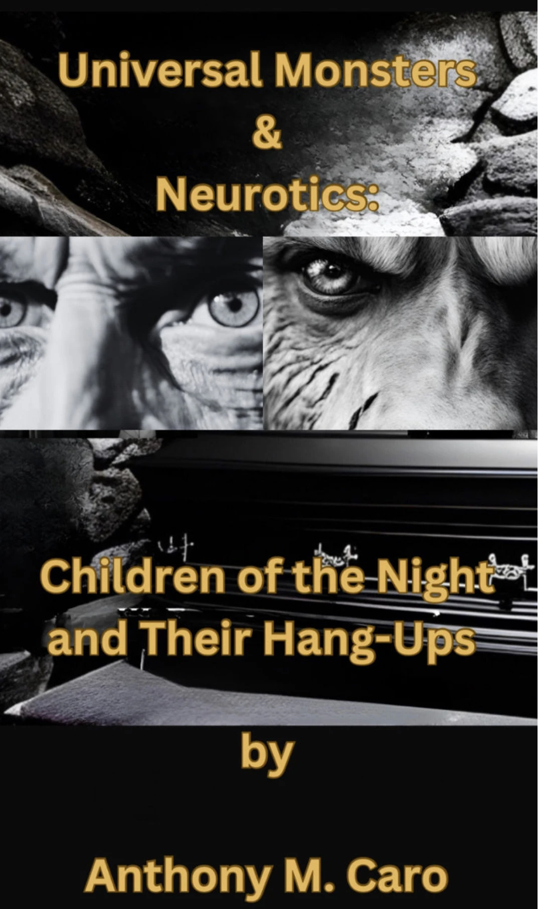Universal Monsters and Neurotics Children of the Night and Their Hang Ups