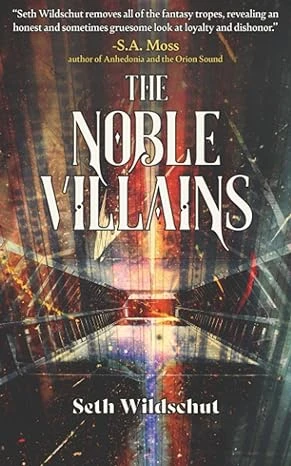 The Noble Villains