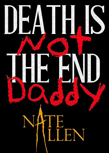 Death is Not the End Daddy wp