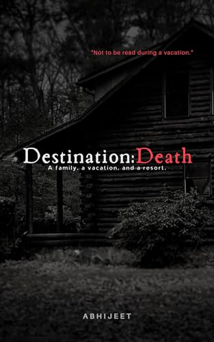 Destination Death A family a vacation and a resort. wp