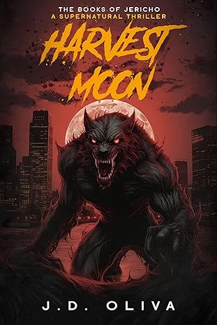 Harvest Moon A Supernatural Werewolf Thriller The Books of Jericho Book 1 wp