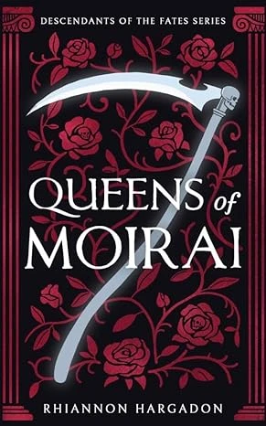 Queens of Moirai A Grim and Dark Fantasy Fairytale Descendants of The Fates Book 1 wp