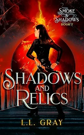 Shadows and Relics A Dark Urban Fantasy Adventure Smoke and Shadows Book 1 wp 1