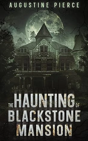 The Haunting of Blackstone Mansion The Blackstone Trilogy Book 1 Dark Realm The Blackstone Trilogy wp