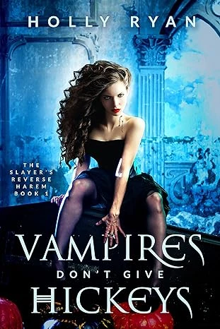 Vampires Dont Give Hickeys The Slayers Reverse Harem Book 1 wp