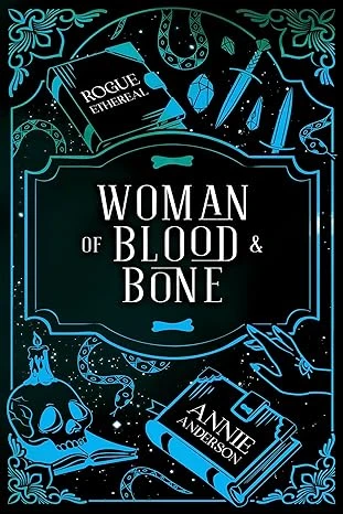 Woman of Blood Bone A Dark Witchy Urban Fantasy Series Rogue Ethereal Book 1 wp 1