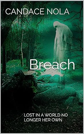 Breach LOST IN A WORLD NO LONGER HER OWN wp