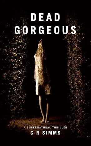 Dead Gorgeous A dark and creepy supernatural tale. The supernatural thrillers wp