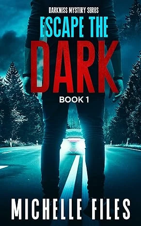 Escape the Dark A Mystery Thriller Darkness Mystery Series Book 1 wp