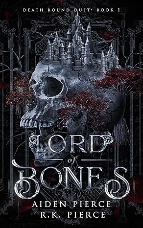 Lord of Bones A Dark Paranormal Gothic Romance Death Bound Duet Book 1 wp