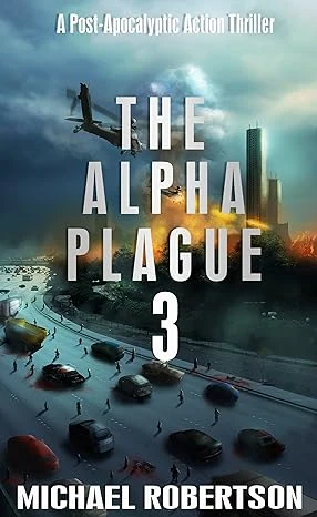 The Alpha Plague 3 A Post apocalyptic Action Thriller wp