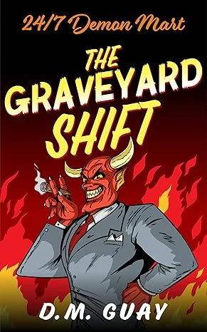 The Graveyard Shift A Horror Comedy 247 Demon Mart Book 1 wp