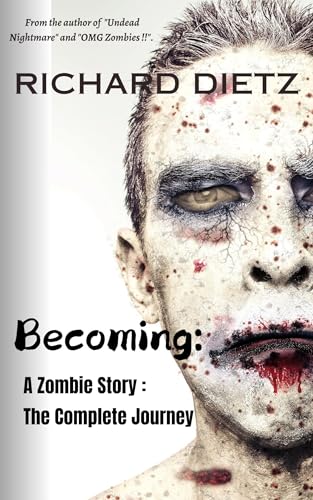 Becoming A Zombie Story The Complete Journey wp 1