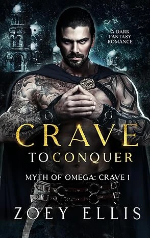 Crave To Conquer A Dark Fantasy Romance Myth of Omega Book 1 wp