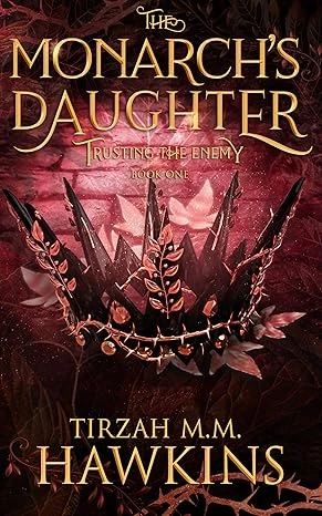 The Monarchs Daughter Book 1 Trusting the Enemy wp