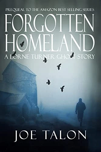 Forgotten Homeland An Exmoor Ghost Story A Lorne Turner Novella Lorne Turner Supernatural Thrillers wp