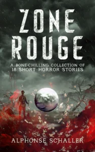 Zone Rouge A Bone Chilling Collection of 18 Short Horror Stories wp