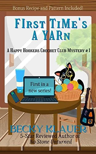 First Times a Yarn A Happy Hookers Club Mystery 1 Happy Hookers Crochet Club Mysteries wp
