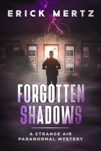 Forgotten Shadows A Strange Air Paranormal Mystery The Strange Air Book 1 wp