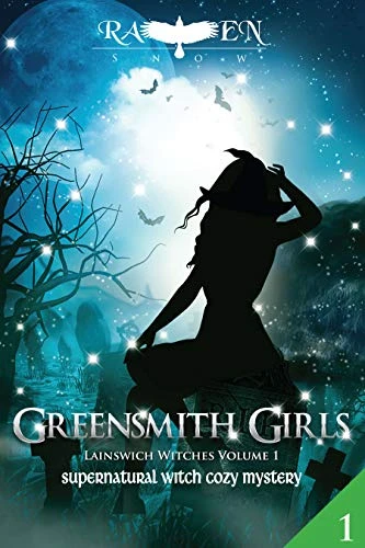 Greensmith Girls A Supernatural Witch Cozy Mystery Lainswich Witches Series Book 1 wp
